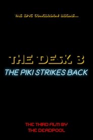 The Desk 3:The Piki Strikes Back