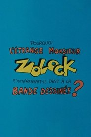 Poster for Pourquoi l'étrange monsieur Zolock s'intéressait-il tant à la bande dessinée?
