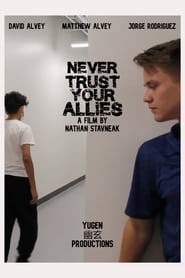 Never Trust Your Allies 2020 مشاهدة وتحميل فيلم مترجم بجودة عالية