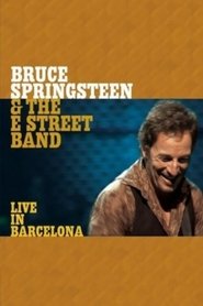 Bruce Springsteen & The E Street Band - Live In Barcelona 2002 2003