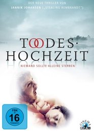 Todeshochzeit – Niemand sollte alleine sterben (2005)