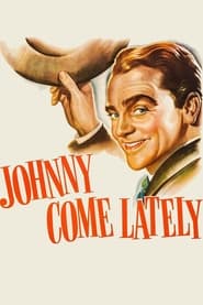 Johnny Come Lately постер