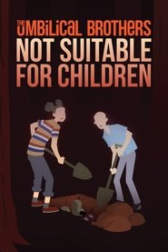 Poster The Umbilical Brothers - Not Suitable for Children 2017