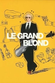 Le Grand Blond - Saga en streaming