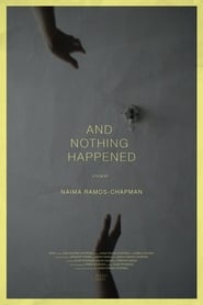 Regarder And Nothing Happened en Streaming  HD