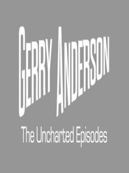 Gerry Anderson's The Uncharted Episodes poster