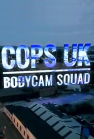 Poster Cops UK: Bodycam Squad - Season cops Episode uk 2019