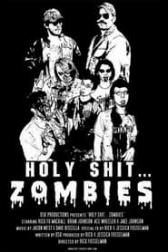 Poster Holy Shit.... Zombies!