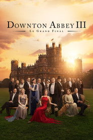 Où regarder Downton Abbey III : Le Grand Final (2025) en streaming VF complet