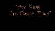 Hey Kids! It's Smile Time