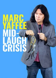 Marc Yaffee: Mid-Laugh Crisis