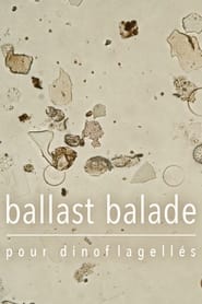 Ballast Balade pour dinoflagellés streaming