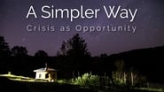 A Simpler Way: Crisis as Opportunity en streaming