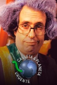 Poster Casseta & Planeta, Urgente! - Season 8 Episode 11 : Episode 11 2010