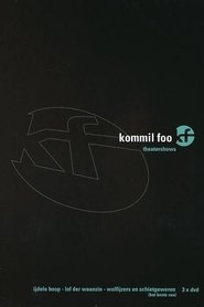 Kommil Foo: Wolfijzers en Schietgeweren (2003)