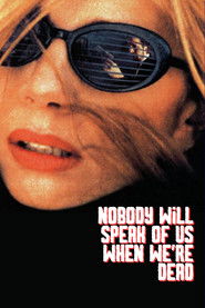 Nobody Will Speak of Us When We're Dead (1995)