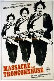 Regarder Film Massacre &agrave; la tron&ccedil;onneuse en streaming VF