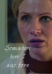 Somewhere here I was born) Somewhere here I was born (2010)