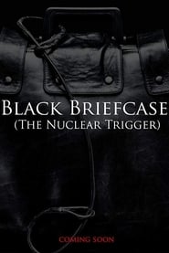 Poster Black Briefcase: The Nuclear Trigger