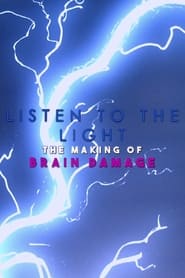Poster Listen to the Light: The Making of 'Brain Damage'