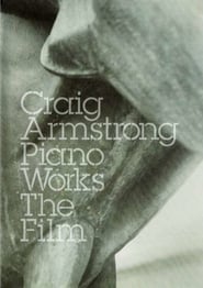 Craig Armstrong : Piano Works - The Film streaming