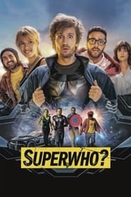Superwho? - He Saves the World... by Accident - Azwaad Movie Database