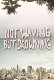 Not Waving But Drowning постер
