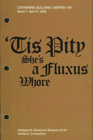 Tis Pity She's A Fluxus Whore
