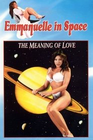 Emmanuelle in Space 7: The Meaning of Love 1994 Безплатен неограничен достъп