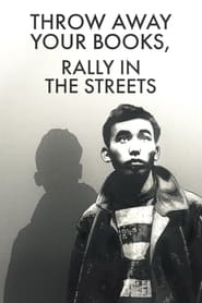 Throw Away Your Books, Rally in the Streets постер