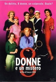 8 donne e un mistero (2002)