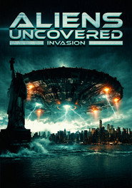 Aliens Uncovered: Invasion