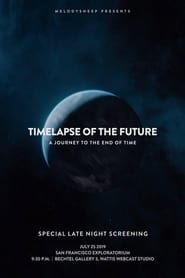 Timelapse of the Future: A Journey to the End of Time постер