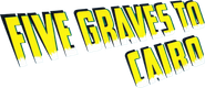 Five Graves to Cairo Logo