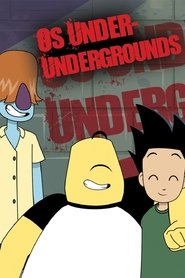 Os Under Undergrounds