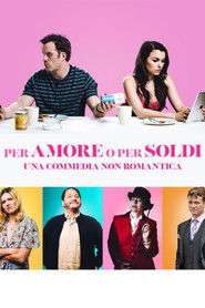 Per amore o per soldi - Una commedia non romantica