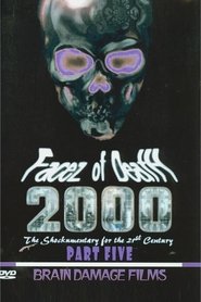 Facez of Death 2000 Part V) Facez of Death 2000 Part V (2002)