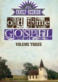 مشاهدة فيلم Country’s Family Reunion Presents Old Time Gospel: Volume Three 2012 مترجم بجودة عالية