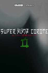 Super Ninja Corote 2 (2023)