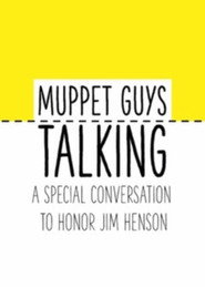 Muppet Guys Talking: A Special Conversation to Honor Jim Henson