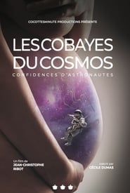 Les cobayes du cosmos, confidences d'astronautes streaming