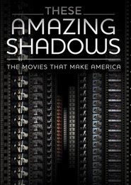 These Amazing Shadows (2011) HD