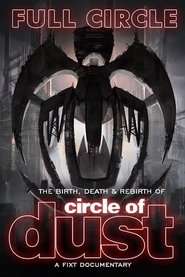 Poster Full Circle: The Birth, Death & Rebirth of Circle of Dust 2018