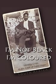 Poster I'm Not Black, I'm Coloured: Identity Crisis at the Cape of Good Hope