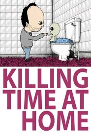Killing Time at Home (2003) Killing Time at Home (2003)