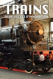 Trains : Deux Siècles d'innovation (2017)