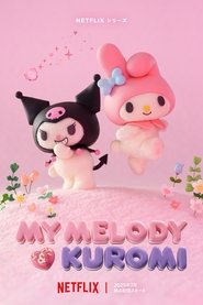 My Melody & Kuromi (2025) My Melody & Kuromi (2025)