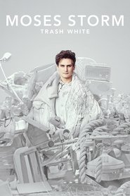 Poster Moses Storm: Trash White 2022