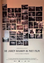 De jaren waarin ik niet film