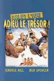 Film Salut l'ami, adieu le trésor streaming